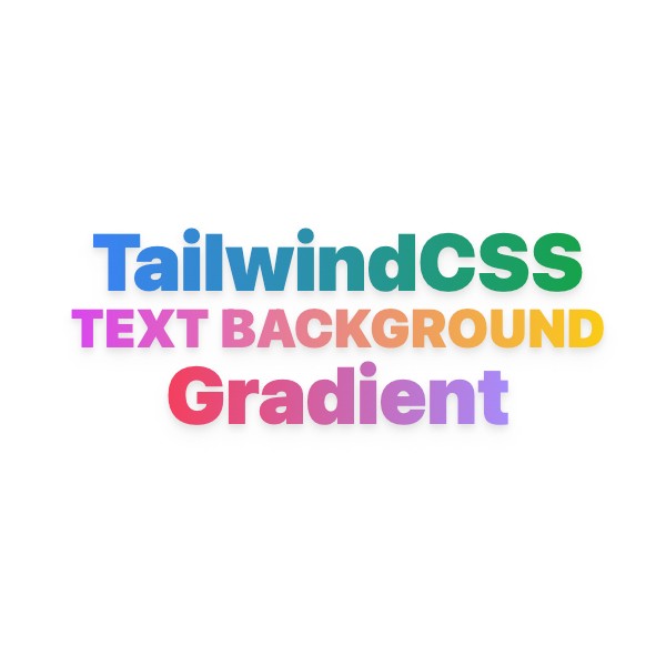 Tailwind Text Background Gradient